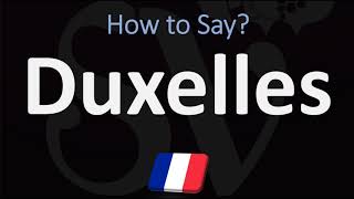 How to Pronounce Duxelles CORRECTLY [upl. by Kaenel]