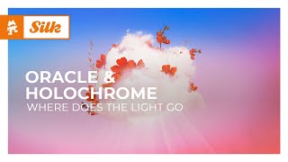 ORACLE amp Holochrome  Where Does The Light Go Monstercat Release [upl. by Derte]