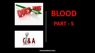 Q amp A OF BLOOD PART  5 [upl. by Maynard]