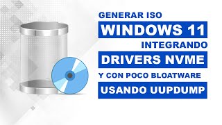 Crea la ISO Perfecta de Windows 11 Integra Drivers NVMe y Elimina Bloatware con UUPDump [upl. by Aip]