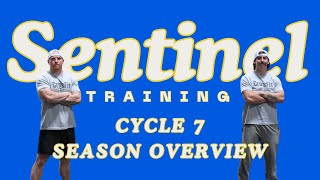 SENTINEL TRAINING  CYCLE SEVEN AND SEASON OVERVIEW [upl. by Ylicic851]