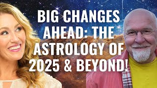 Big Things Ahead The Astrology of 2025 amp Beyond with Steve Judd [upl. by Aliwt426]