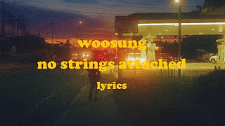 No Strings Attached  WOOSUNG Lyrics [upl. by Margaret]