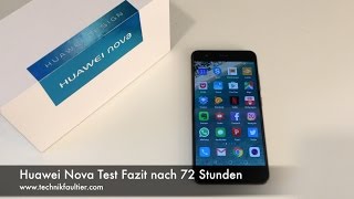 Huawei Nova Test Fazit nach 72 Stunden [upl. by Ekusoyr27]