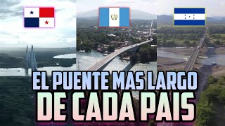 El puente mas largo DE CADA PAIS Centroamérica  Puentes mas grandes por País centroamericano [upl. by Yoc]