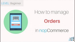 nopCommerce Managing Orders [upl. by Naol]