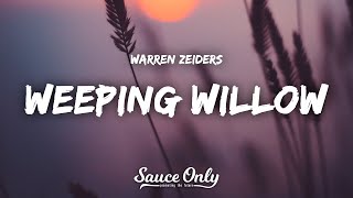 Warren Zeiders  Weeping Willow Lyrics [upl. by Meijer]