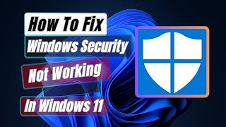 How To Fix Windows Security Not Working In Windows 11 Easy Step [upl. by Udella316]