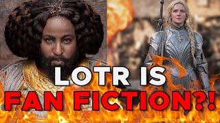 Rings of Power Fan BLASTS Fan Fiction Accusations  Tolkiens Lord of The Rings Is Fan Fiction TOO [upl. by Susan270]