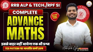 Complete Advance Maths FOR ALP TECH RPF  Top 500  Abhishek Ojha Ojha Sir ntpc railway [upl. by Daas]