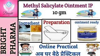 Experiement  57  To Prepare amp Submit Methyl Salicylate Ointment BP  Pharmaceutics Practical [upl. by Notyep625]