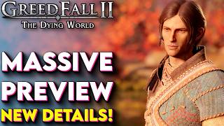 Greedfall 2 PREVIEW  New Combat System Choices Companions amp More Greedfall 2 Gameplay [upl. by Eddie382]