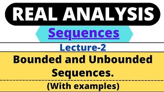 Lec2  Bounded and Unbounded Sequence  Sequence [upl. by Al]