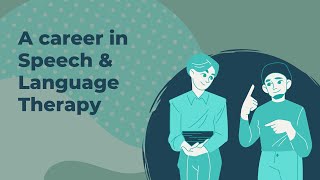 A Career in Speech amp Language Therapy [upl. by Xylia]