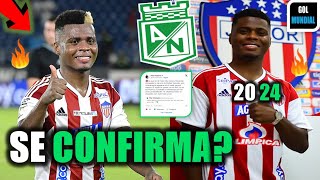 🟢BOMBA ATLÉTICO NACIONAL IRÁ A POR UN EXTREMO DE CATEGORÍA  SE CONFIRMA [upl. by Nwaf]