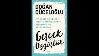 DOĞAN CÜCELOGLU  GERÇEK ÖZGÜRLÜK SESLİ KİTAP [upl. by Erasmus]