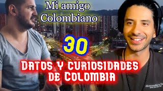 Mexicano REACCIONA a quot30 datos y curiosidades que no sabías de Colombiaquot Ft eyEDDYtv [upl. by Niveek]