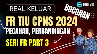 FR BOCORAN SOAL TIU CPNS 2024 OKTOBER PART 3 PERBANDINGAN PECAHAN [upl. by Pappano586]