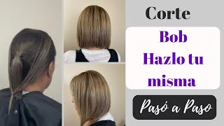 Corte BOB Hazlo Tu Misma Paso a Paso [upl. by Anehs]