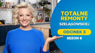 TOTALNE REMONTY SZELĄGOWSKIEJ S06E03 [upl. by Anika342]