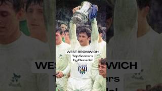 West Bromwich Top Scorer by Decade westbromwich footballshorts [upl. by Rakel621]