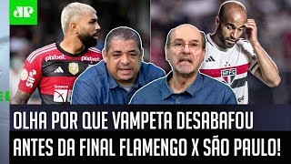 quotISSO É COISA DE MALUCO OS CARAS QUEREM O QUÊquot Vampeta DESABAFA sobre FINAL Flamengo x São Paulo [upl. by Blythe]