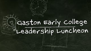 Gaston Early College Leadership Luncheon [upl. by Atul280]