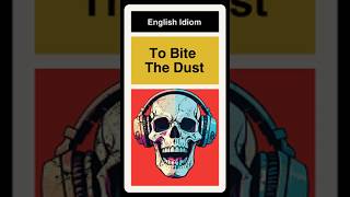 Bite The Dust  Idiom [upl. by Karlise677]