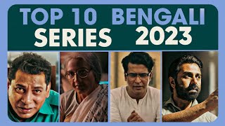 TOP 10 BENGALI WEB SERIES 2023 [upl. by Manuel]