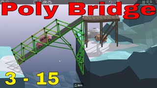 Poly Bridge level 315 walkthrough and gameplay [upl. by Brunell]