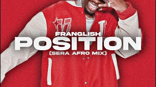 Franglish  Position SERA Afro Mix [upl. by Milo]