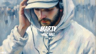 Rec Hall  Marty Lyrics [upl. by Resor]