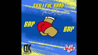 Skillful Band  Bap Bap Ft Ciio The Artist [upl. by Catlee]