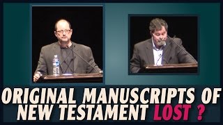 Are Original Manuscripts Of Bible New Testament Lost Bart Ehrman Vs Christian Apologists part 34 [upl. by Timofei948]