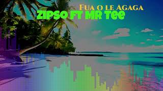 Zipso  Fua o le Agaga Official Audio ft Mr Tee [upl. by Yeleek]