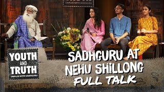 Sadhguru at NEHU Shillong – Youth and Truth Full Talk [upl. by Rudelson]