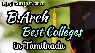 BArch Best Colleges BArch top colleges tamilnadu  Pudhu Vazhkai [upl. by Geneva]