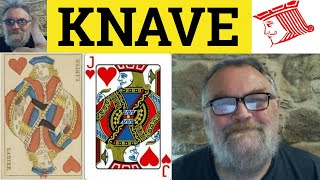 🔵 Knave Meaning  Knave Examples  Knave Defined  Literary English  Knave [upl. by Suolekcin]