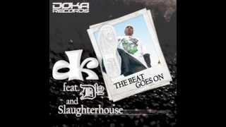 DK Feat Slaughterhouse amp D12  Beat Goes On [upl. by Rosmunda]