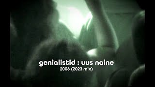 Genialistid Uus Naine 20062023 [upl. by Etnemelc]