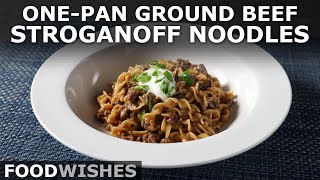 Gourmet Hamburger Helper OnePan Beef Stroganoff  Food Wishes [upl. by Norab813]