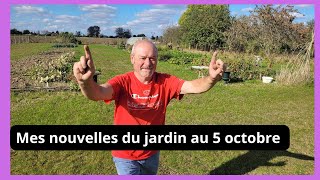 Mes nouvelles du jardin au 5 octobre avec vous tous mes amis [upl. by Iret]