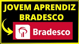 JOVEM APRENDIZ BRADESCO COMO FUNCIONA E COMO SE INSCREVER [upl. by Akitan]