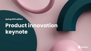 Quinyx Product Innovation Keynote  Spring 2023 [upl. by Nicolas]