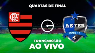 FLAMENGO X ASTER ITAQUÁ AO VIVO  COPINHA 2024  DIRETO DE OSASCO AO VIVO E COM IMAGENS DO ESTÚDIO [upl. by Orella]