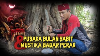 PUSAKA BULAN SABIT DAN MUSTIKA BADAR PERAK [upl. by Porta]