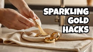 Shine On Sparkle On  Gold Jewelry Cleaning Hacks [upl. by Gausman]