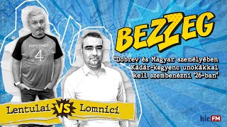 Bezzeg  Lomnici Zoltán 20240921  HírFM [upl. by Davis]