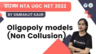 Oligopoly Models Non Collusion  NTA UGC NET  JRF 2022  Simranjit Kaur [upl. by Initirb]