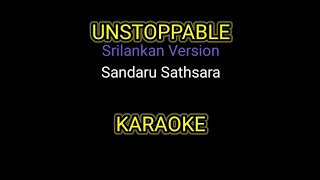 UNSTOPPABLE  KARAOKE  Srilankan version [upl. by Coussoule]